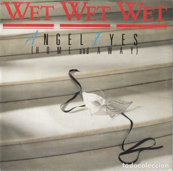 Disques de vinyle: Wet Wet Wet &ndash; Angel Eyes (Home And Away) (Vinyl, Mercury 870 005-7)