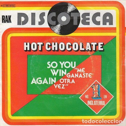 Disques de vinyle: Hot Chocolate &ndash; So You Win Again = Me Ganaste Otra Vez (Vinyl, RAK 10 C 006-99156)