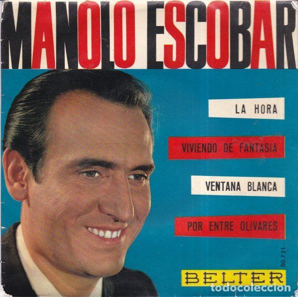 Disques de vinyle: Manolo Escobar &ndash; La Hora / Viviendo De Fantasia / Ventana Blanca / Por Entre Olivares (Vinyl,...