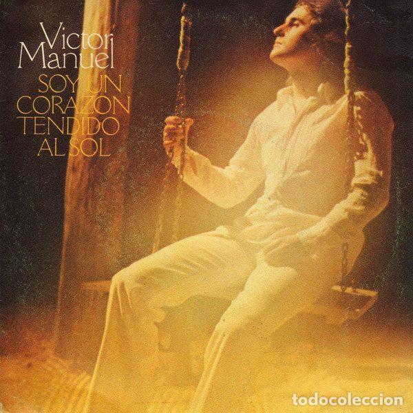 Discos de vinilo: Victor Manuel &ndash; Soy Un Corazon Tendido Al Sol (Vinyl, CBS CBS 7356)