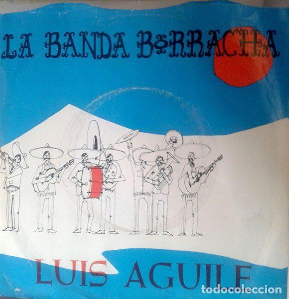 Discos de vinilo: Luis Aguile &ndash; La Banda Borracha / Estra&ntilde;os En La Noche (Vinyl, La Voz De Su Amo PL 63.145)