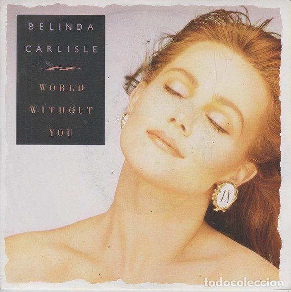 Discos de vinil: Belinda Carlisle &ndash; World Without You (Vinyl, Virgin VS 1114)