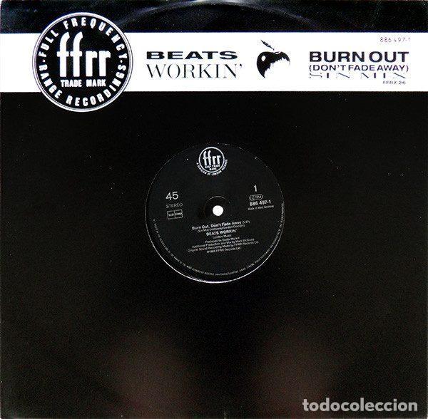 Disques de vinyle: Beats Workin' &ndash; Burn Out (Don't Fade Away) - Sin Mix (Vinyl, FFRR 886 497-1)