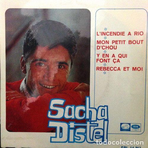 Disques de vinyle: Sacha Distel &ndash; L'Incendie A Rio / Mon Petit Bout D'Chou / Y En A Qui Font &Ccedil;a / Rebecca Et Moi...