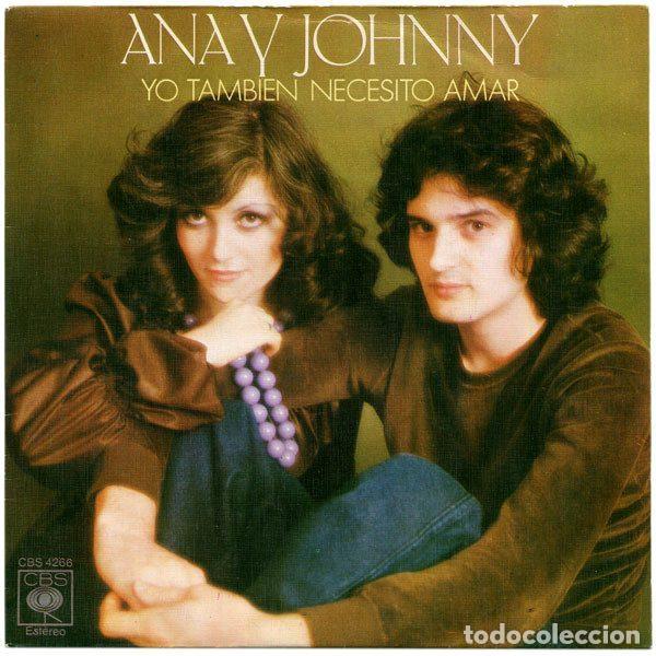 Discos de vinil: Ana Y Johnny &ndash; Yo Tambi&eacute;n Necesito Amar (Vinyl, CBS CBS 4266)