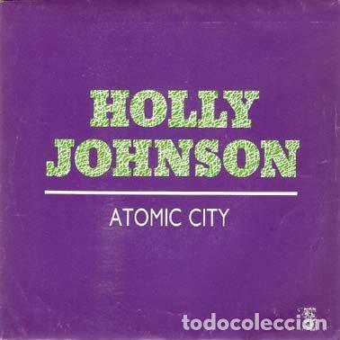 Discos de vinil: Holly Johnson &ndash; Atomic City (Vinyl, MCA Records 1.103)