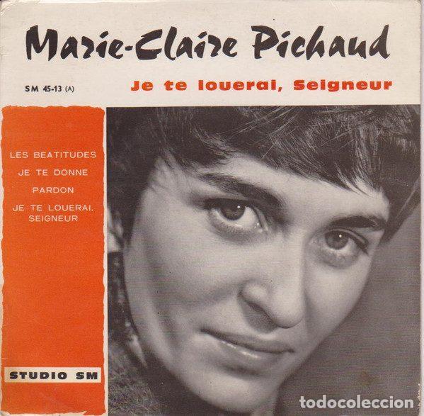 Disques de vinyle: Marie-Claire Pichaud &ndash; Je Te Louerai, Seigneur (Vinyl, Editions Studio S.M. SM 45-13)