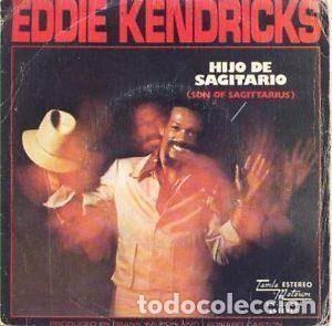Disques de vinyle: Eddie Kendricks &ndash; Hijo De Sagitario (Son Of Sagittarius) / Confio En Tu Corazon (Trust Your...