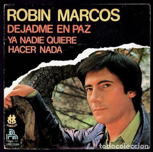 Disques de vinyle: Rob&iacute;n Marcos &ndash; Dejadme En Paz/Ya Nadie Quiere Hacen Nada (Vinyl, Phonic DRS 3026)