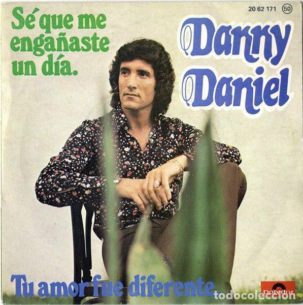 Dischi in vinile: Danny Daniel &ndash; S&eacute; Que Me Enga&ntilde;aste Un D&iacute;a (Vinyl, Polydor 20 62 171)