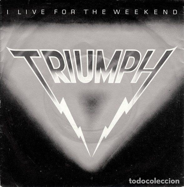 Disques de vinyle: Triumph &ndash; I Live For The Weekend (Vinyl, RCA RCA 13)
