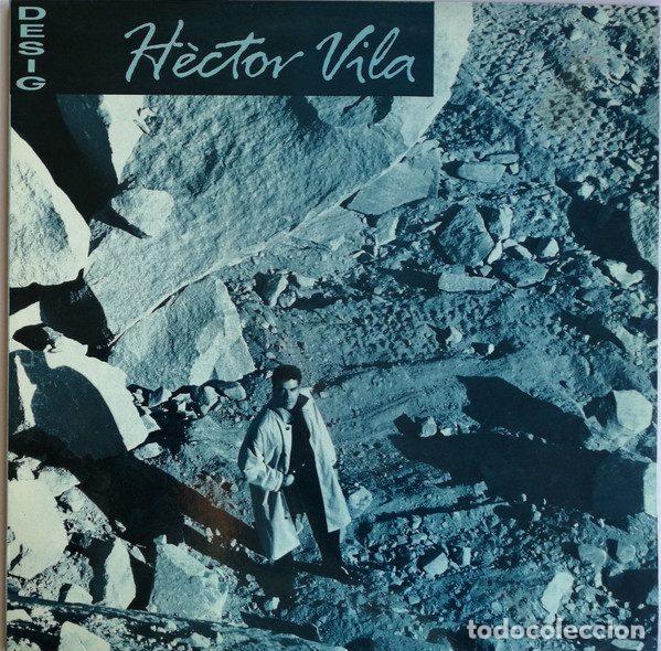 Discos de vinil: H&egrave;ctor Vila &ndash; Desig (Vinyl, Picap 10.0037)