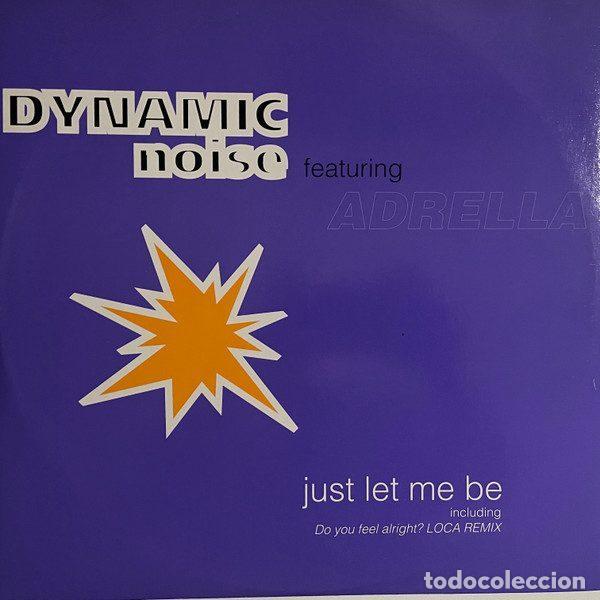 Discos de vinilo: Dynamic Noise Featuring Adrella &ndash; Just Let Me Be (Vinyl, Calypso Records CPS 016)
