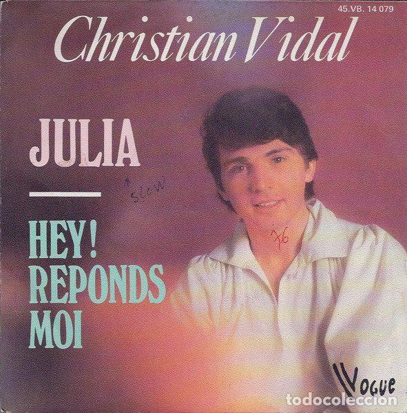 Vinyl records: Christian Vidal &ndash; Julia / Hey! R&eacute;ponds Moi (Vinyl, Vogue 45.VB. 14 079)
