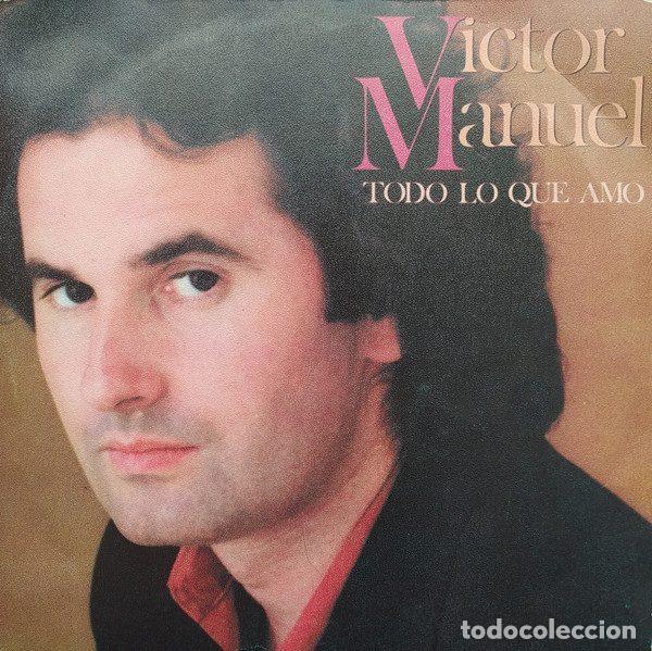 Vinyl records: V&iacute;ctor Manuel &ndash; Todo Lo Que Amo (Vinyl, CBS CBS A-1526)