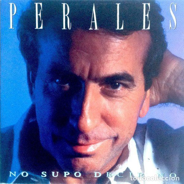 Disques de vinyle: Jos&eacute; Luis Perales &ndash; No Supo Decir No (Vinyl, CBS/Sony ARIC 274)