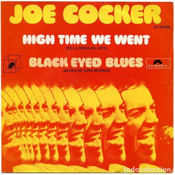 Vinyl records: Joe Cocker &ndash; High Time We Went = Es La Hora De Irte / Black-Eyed Blues = Blues De Ojos Negros...