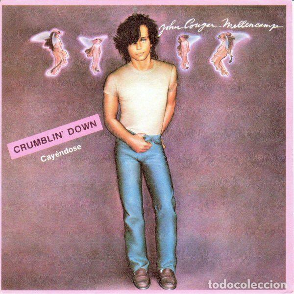 Discos de vinilo: John Cougar Mellencamp &ndash; Crumblin' Down = Cay&eacute;ndose (Vinyl, Mercury 814 485-7)