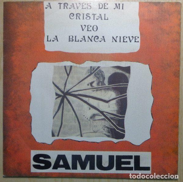 Discos de vinilo: Samuel &ndash; A Trav&eacute;s De Mi Cristal Veo La Blanca Nieve (Vinyl, Sonograf SG-1007-7)