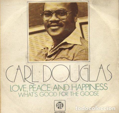 Disques de vinyle: Carl Douglas &ndash; Love, Peace And Happiness / What's Good For The Goose (Vinyl, Pye Records P. 1001)