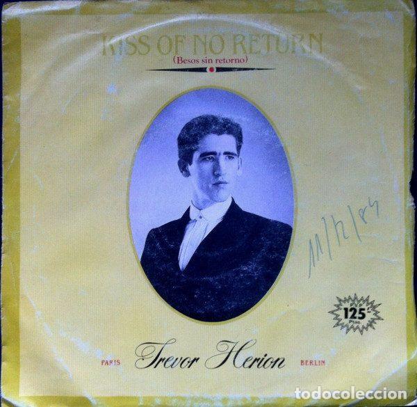 Discos de vinil: Trevor Herion &ndash; Kiss Of No Return = Besos Sin Retorno (Vinyl, Ariola B-104 960)