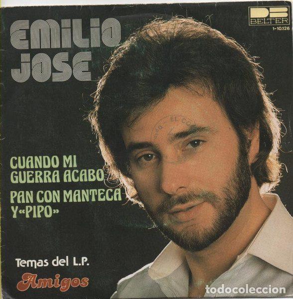 Vinyl records: Emilio Jos&eacute; &ndash; Cuando Mi Guerra Acabo / Pan Con Manteca Y &rdquo;Pipo&rdquo; (Vinyl, DB Belter 1-10.126)