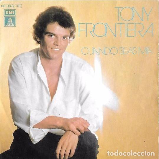 Dischi in vinile: Tony Frontiera &ndash; Cuando Seas M&iacute;a (Vinyl, Odeon 10 C 006-021.457)