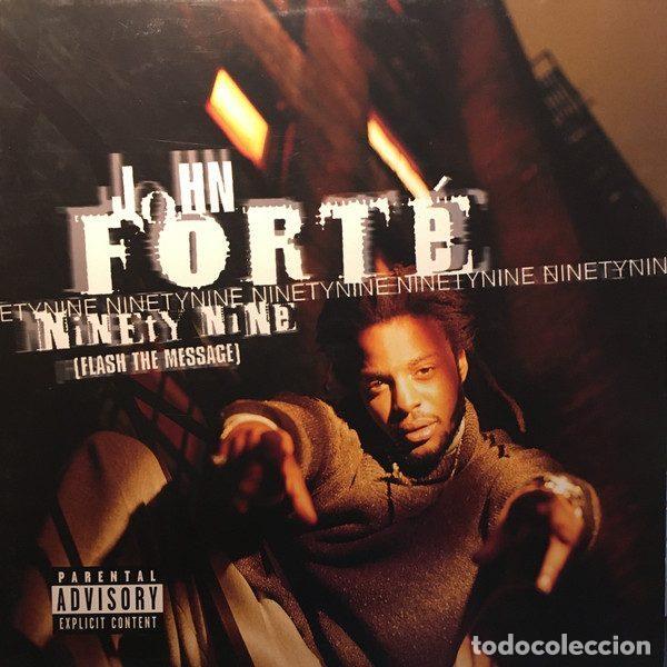Vinyl-Schallplatten: John Fort&eacute; &ndash; Ninety Nine (Flash The Message) (Vinyl, Ruffhouse Records COL 666489 6)