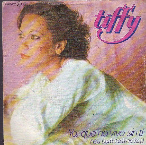 Disques de vinyle: Tiffy &ndash; Yo, Que No Vivo Sin Ti (You Don't Have To Say) (Vinyl, Zafiro OOX-476)