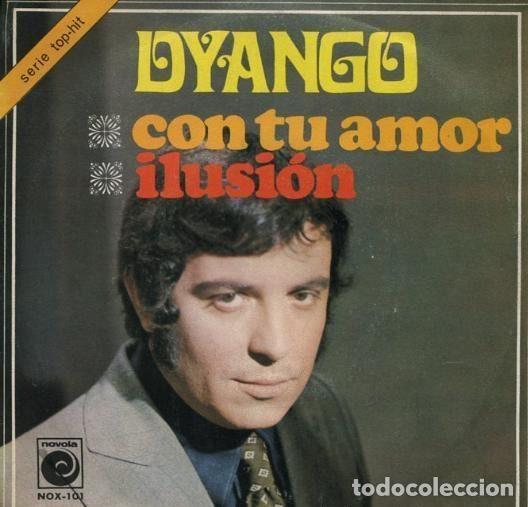 Discos de vinil: Dyango &ndash; Con Tu Amor / Ilusi&oacute;n (Vinyl, Novola NOX-101)