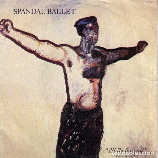 Dischi in vinile: Spandau Ballet &ndash; I'll Fly For You = Vuelo Hacia T&iacute; (Vinyl, Chrysalis CHS-2812)