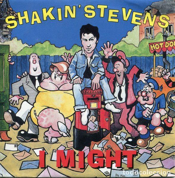 Dischi in vinile: Shakin' Stevens &ndash; I Might (Vinyl, Epic 655603 7)