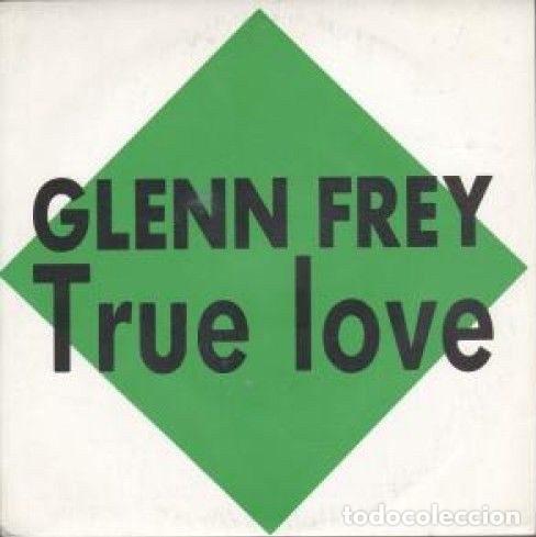 Discos de vinil: Glenn Frey &ndash; True Love (Vinyl, MCA Records 986)