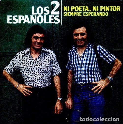 Disques de vinyle: Los 2 Espa&ntilde;oles &ndash; Ni Poeta, Ni Pintor / Siempre Esperando (Vinyl, Belter 08.618)