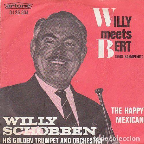 Disques de vinyle: Willy Schobben &ndash; Willy Meets Bert / The Happy Mexican (Vinyl, Artone DJ 25.634)