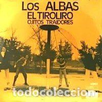 Disques de vinyle: Los Albas &ndash; El Tiroliro / Ojitos Traidores (Vinyl, Ariola 14.946-A)