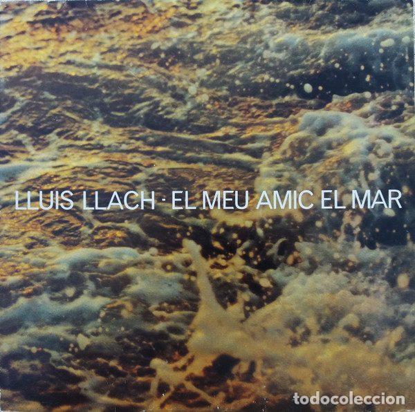 Disques de vinyle: Lluis Llach &ndash; El Meu Amic El Mar (Vinyl, Ariola 25630-I)