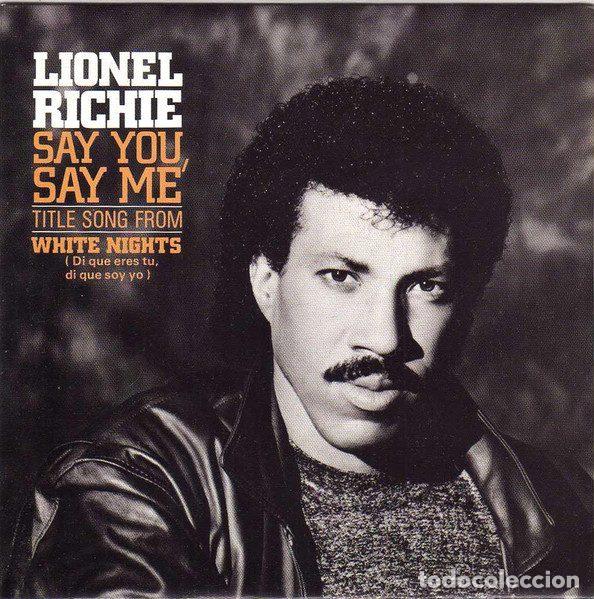Discos de vinilo: Lionel Richie &ndash; Say You, Say Me = Di Que Eres T&uacute;, Di Que Soy Yo (Vinyl, Motown SPBO- 60229)