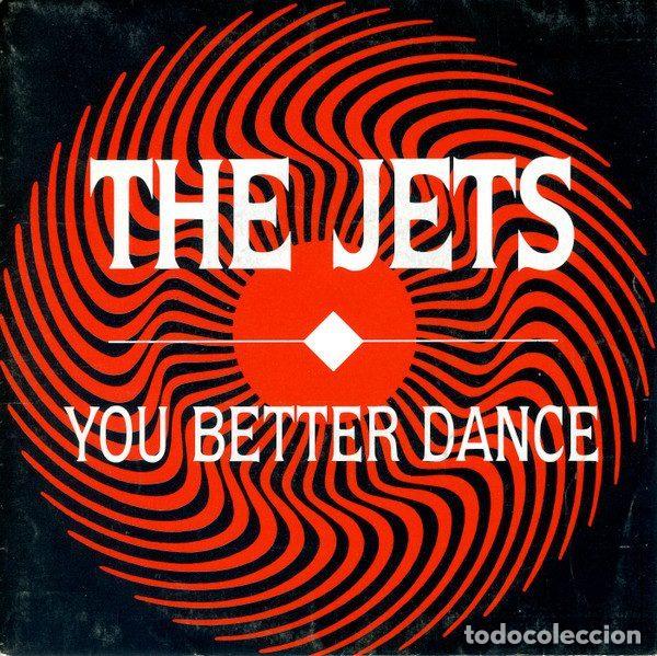 Discos de vinilo: The Jets &ndash; You Better Dance (Vinyl, MCA Records 1.162)