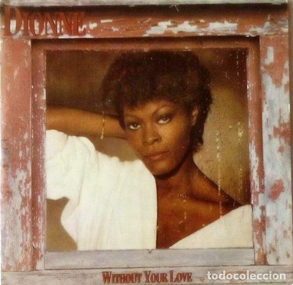 Disques de vinyle: Dionne &ndash; Without Your Love (Vinyl, Arista A -107 011)