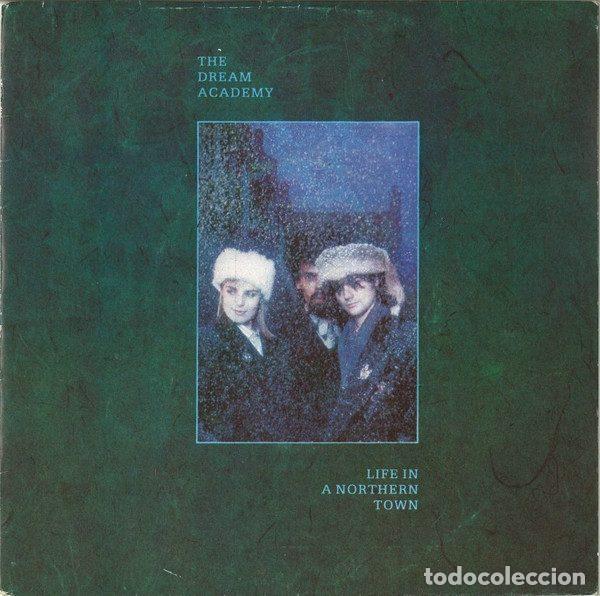 Vinyl records: The Dream Academy &ndash; Life In A Northern Town (Vinyl, WEA International Inc. S 249146-7)