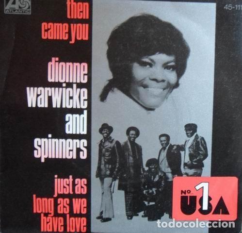 Vinyl records: Dionne Warwicke and Spinners &ndash; Then Came You / Just As Long As We Have Love (Vinyl, Atlantic...