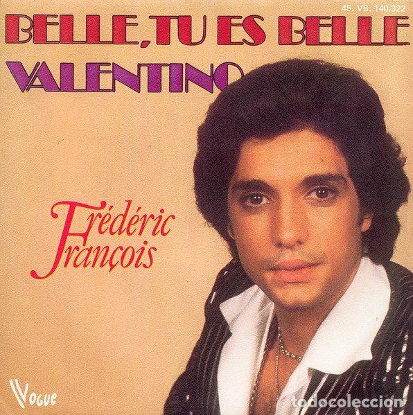Vinyl records: Fr&eacute;d&eacute;ric Fran&ccedil;ois &ndash; Belle, Tu Es Belle / Valentino (Vinyl, Vogue 45. VB. 140.322)
