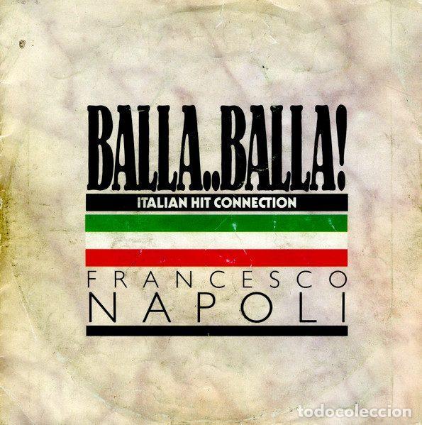 Vinyl-Schallplatten: Francesco Napoli &ndash; Balla..Balla! - Italian Hit Connection (Vinyl, Boy Records BOY 011 PROMO)