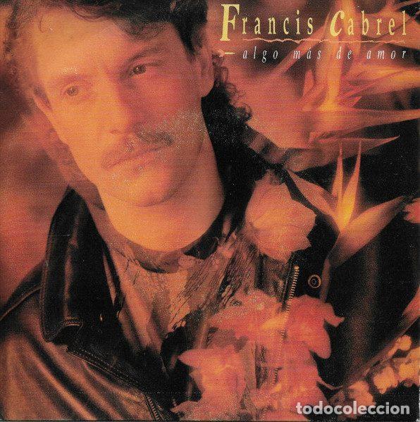 Dischi in vinile: Francis Cabrel &ndash; Algo M&aacute;s De Amor (Vinyl, CBS ARIC 2571)