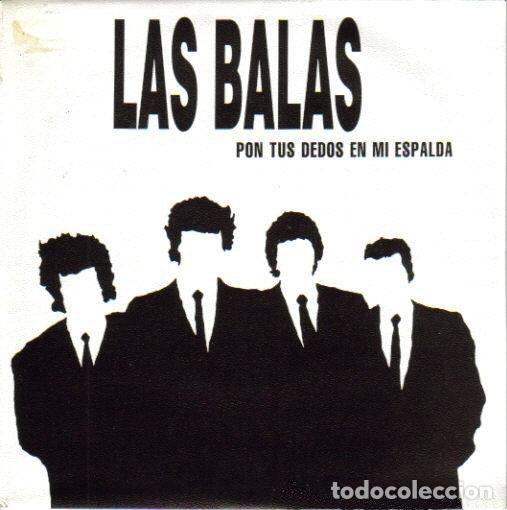 Vinyl records: Las Balas &ndash; Pon Tus Dedos En Mi Espalda (Vinyl, RNE 910017)