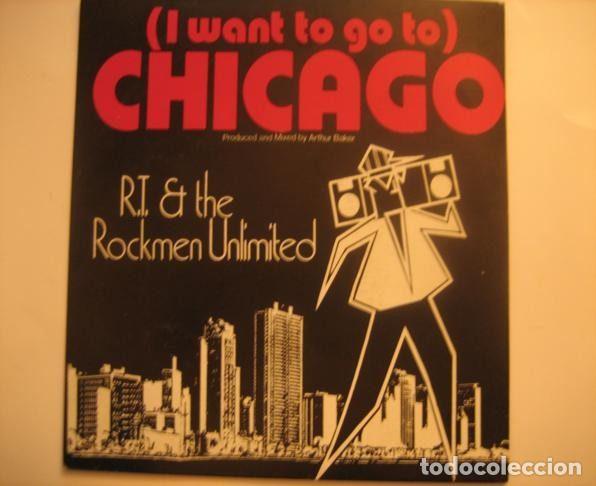 Discos de vinil: R.T. & The Rockmen Unlimited &ndash; (I Want To Go To) Chicago (Vinyl, Splash Records SN-45.022)