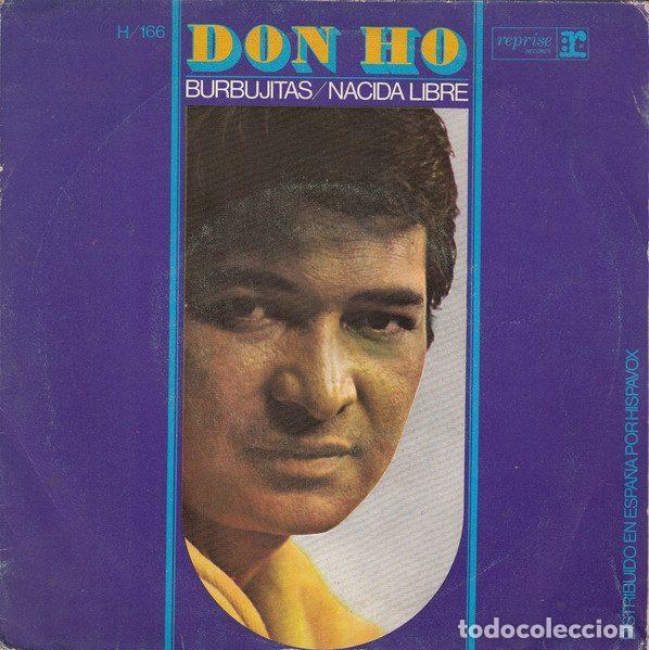Disques de vinyle: Don Ho &ndash; Burbujitas / Nacida Libre (Vinyl, Reprise Records H-166)