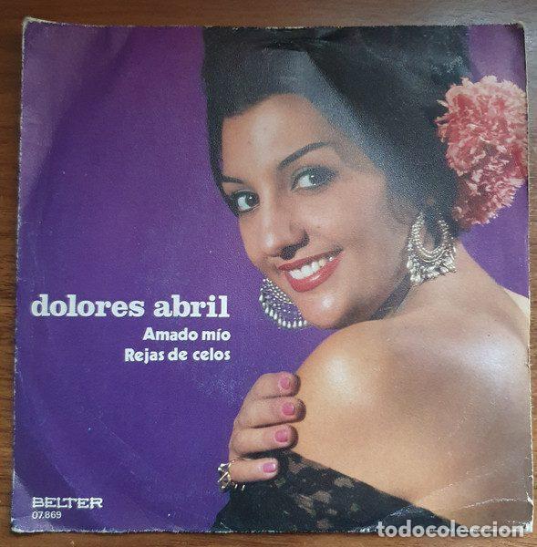 Dischi in vinile: Dolores Abril &ndash; Amado Mio / Rejas De Celos (Vinyl, Belter 07-869)