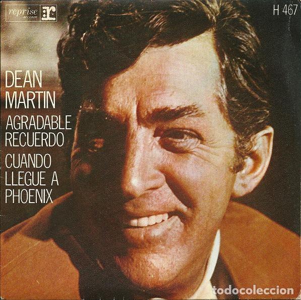 Dischi in vinile: Dean Martin &ndash; Agradable Recuerdo / Cuando Llegue A Phoenix (Vinyl, Hispavox H 467)